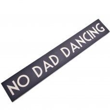No Dad Dancing Wooden Room Sign East of India